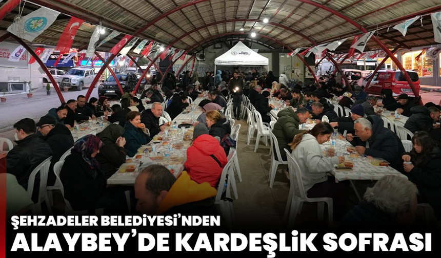 Şehzadeler Belediyesi’nden Alaybey’de Kardeşlik Sofrası