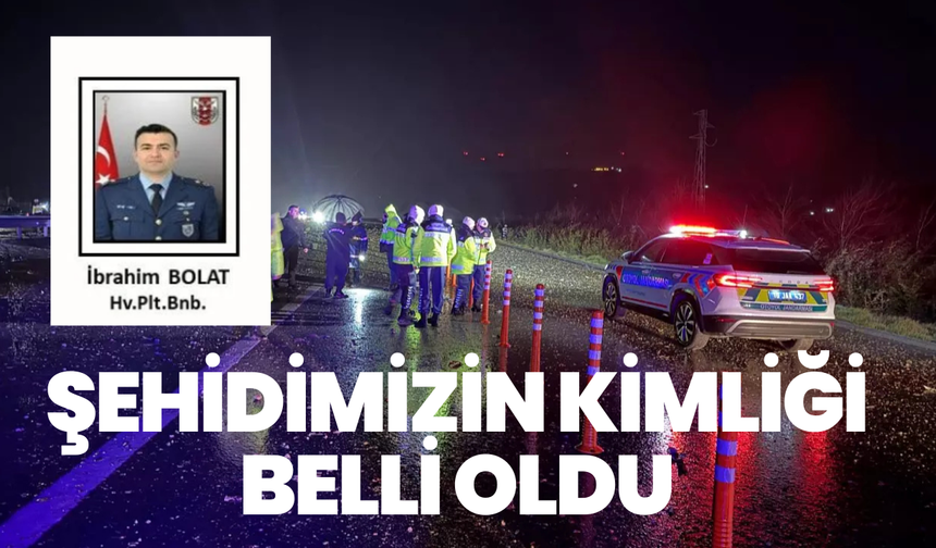 Balıkesir'de  F-16 savaş uçağında şehit olan pilotun kimliği belli oldu
