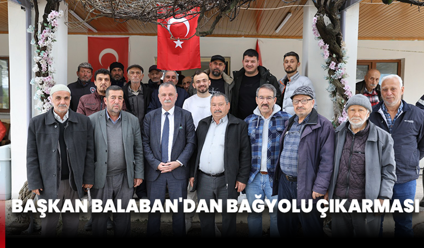 Başkan Balaban'dan Bağyolu çıkarması