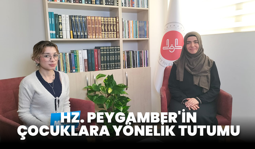 HZ. PEYGAMBER'İN ÇOCUKLARA YÖNELİK TUTUMU