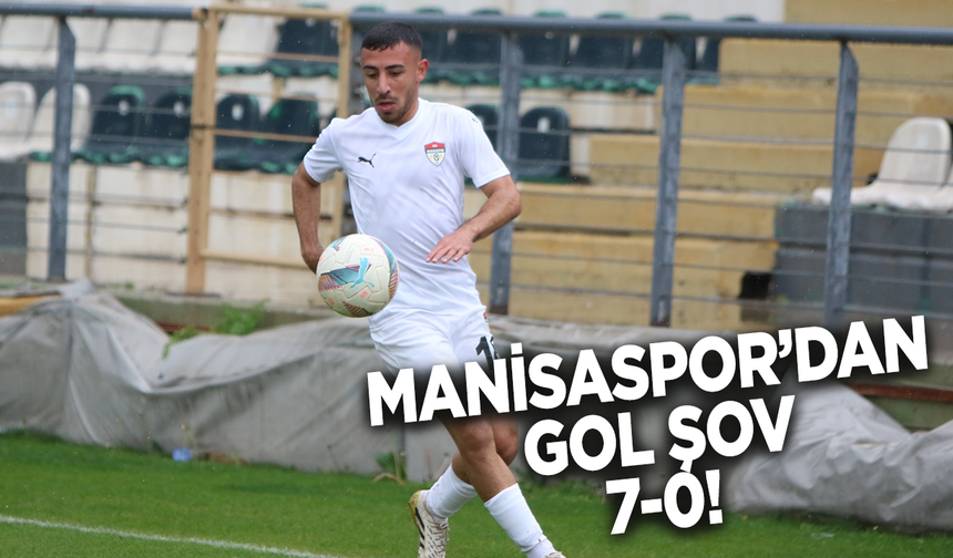 Manisaspor'dan gol şov: 7-0!