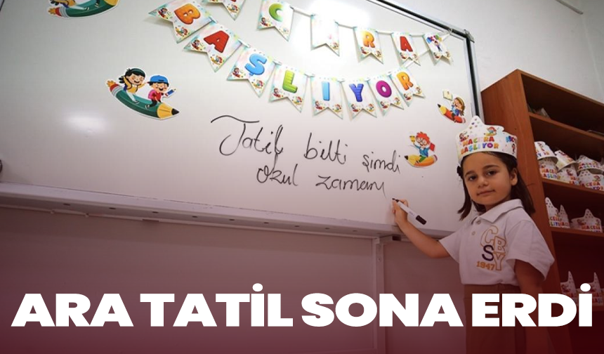 Ara Tatil Sona Erdi: Öğrenciler Ders Başı Yaptı