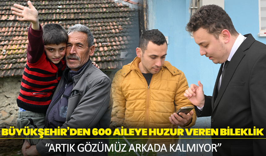 Manisa Büyükşehir’den 600 Aileye Huzur Veren Bileklik