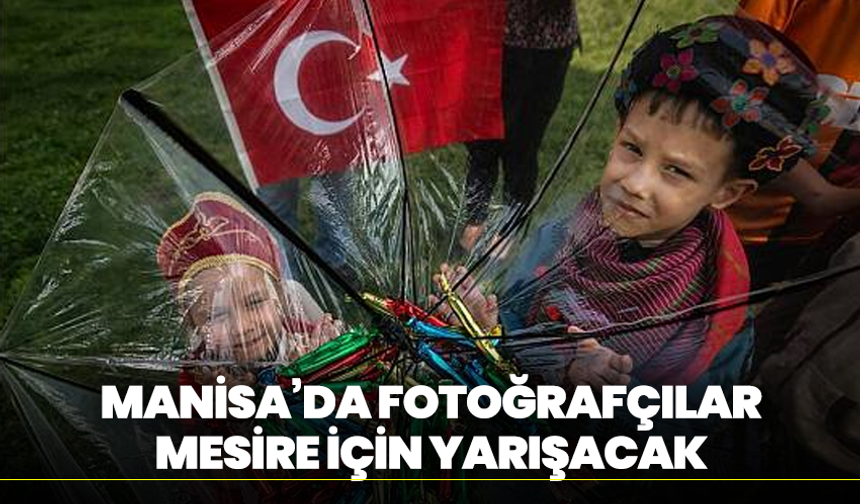 Manisa’da fotoğrafçılar mesire için yarışacak