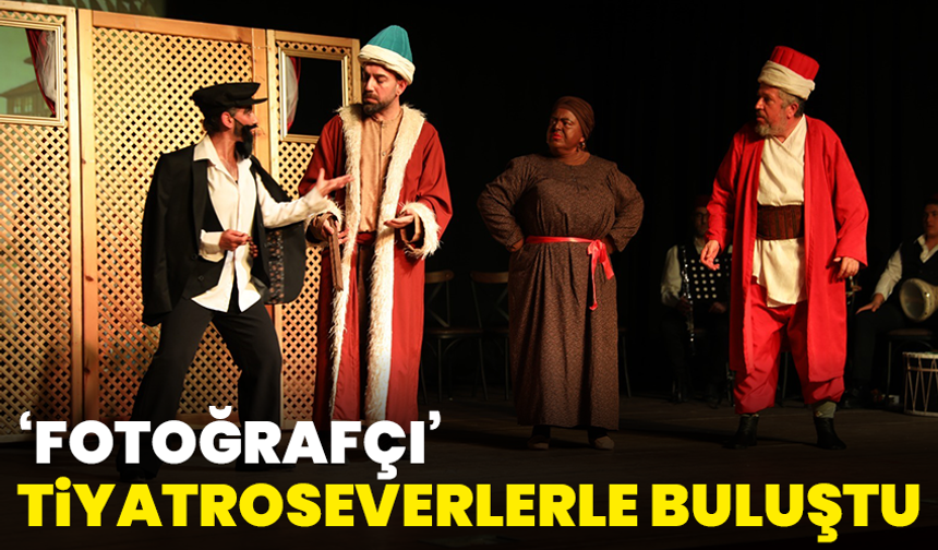 ‘Fotoğrafçı’ Tiyatroseverlerle Buluştu