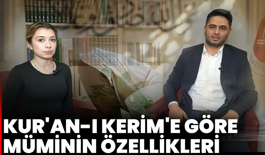 Kur'an-I Kerim'e Göre Müminin Özellikleri