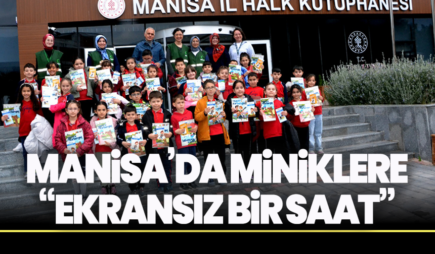 Manisa’da Miniklere “Ekransız Bir Saat”