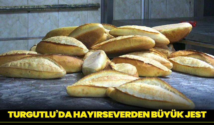 Turgutlu’da hayırseverden büyük jest