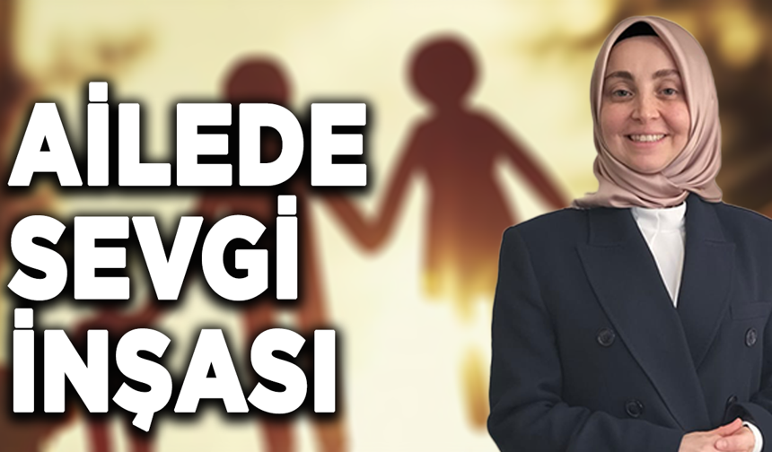 Ailede Sevgi İnşası