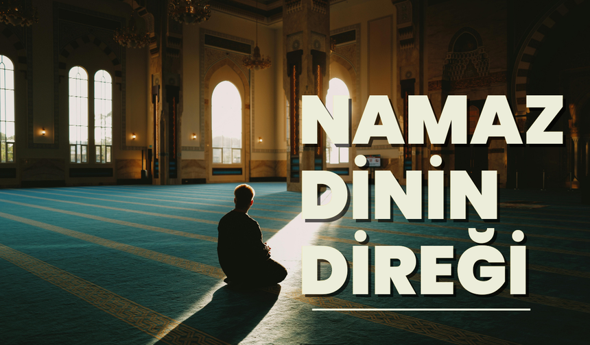 Namaz dinin direği