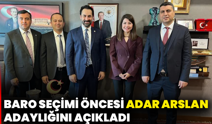 Baro Seçimi Öncesi Can Adar Arslan adaylığını açıkladı