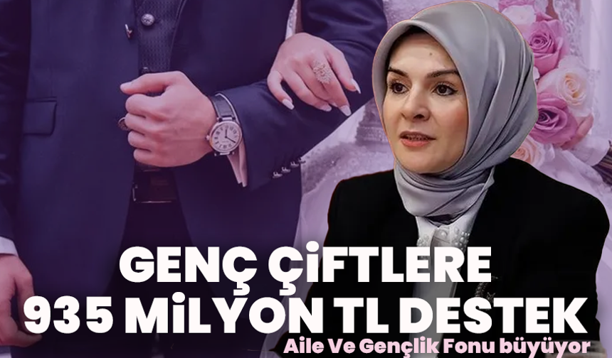 Genç Çiftlere 935 Milyon TL Destek: Aile Ve Gençlik Fonu Büyüyor