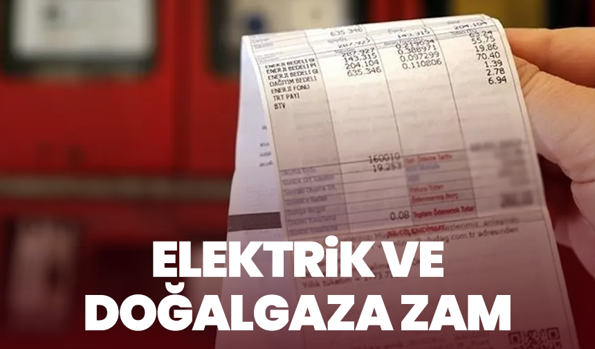 Elektrik Ve Doğalgaza Zam