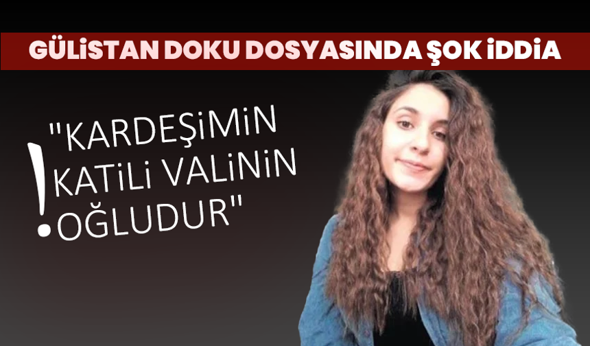 “İlk Kez Açıklıyorum” Dedi: Gülistan Doku Dosyasında Şok İddia