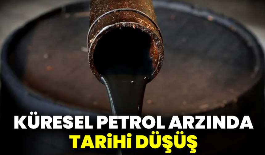 Küresel petrol arzında tarihi düşüş