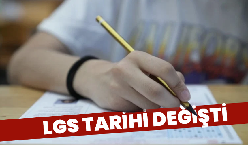 LGS Tarihi Değişti: Sınav 13 Haziran’da Yapılacak