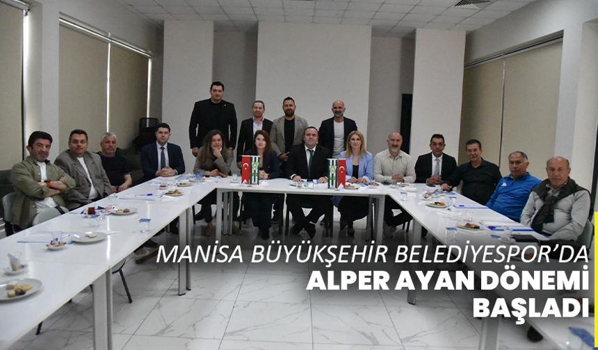 Manisa Büyükşehir Belediyespor’da Alper Ayan Dönemi Başladı