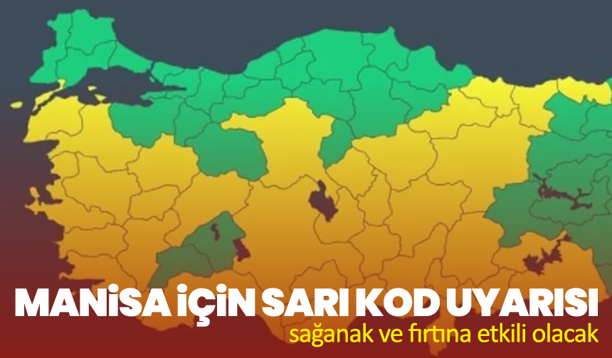 Manisa Dahil 34 İl İçin Sarı Kod Uyarısı: Sağanak Ve Fırtına Etkili Olacak