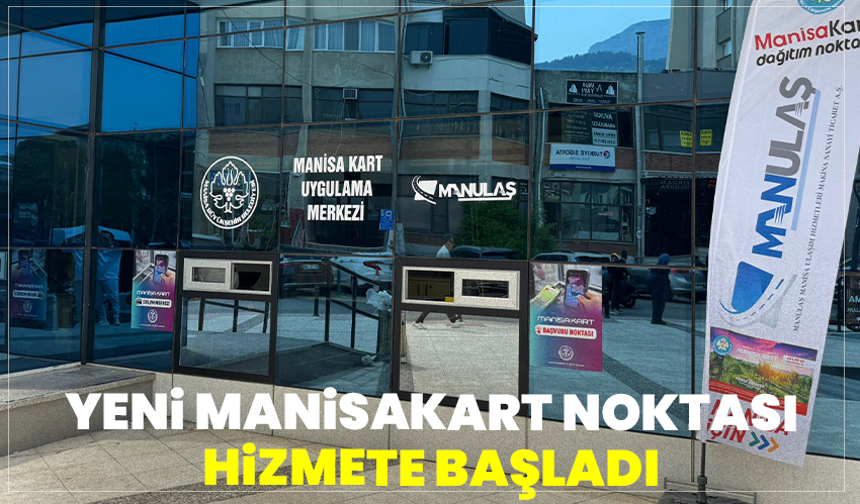 Yeni ManisaKart Noktası Hizmete Başladı