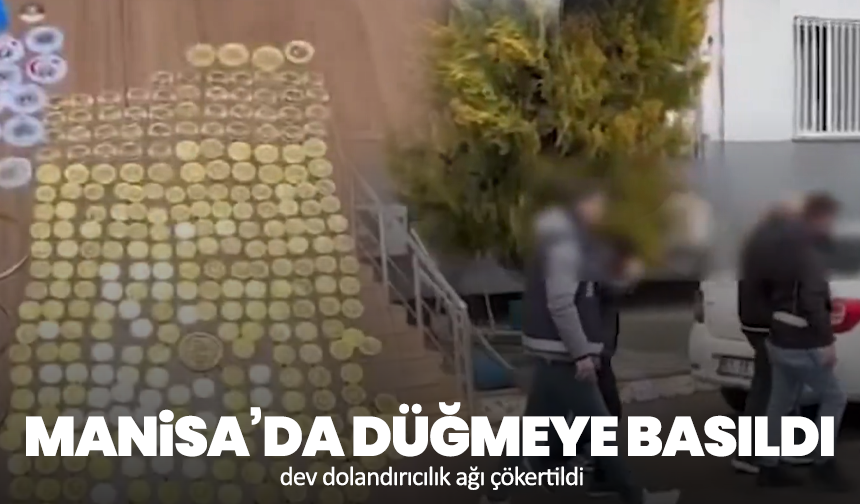 Manisa’da Düğmeye Basıldı: Dev Dolandırıcılık Ağı Çökertildi