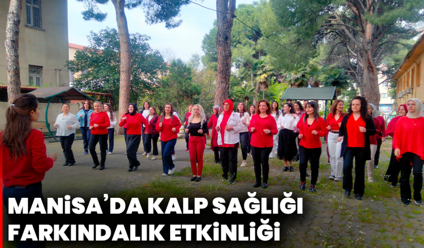 Manisa’da Kalp Sağlığı Haftasında Farkındalık Etkinliği