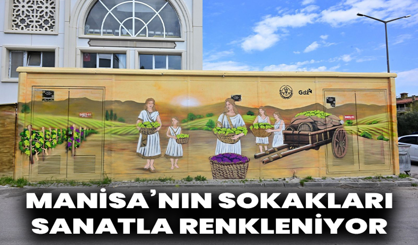Manisa’nın Sokakları Sanatla Renkleniyor