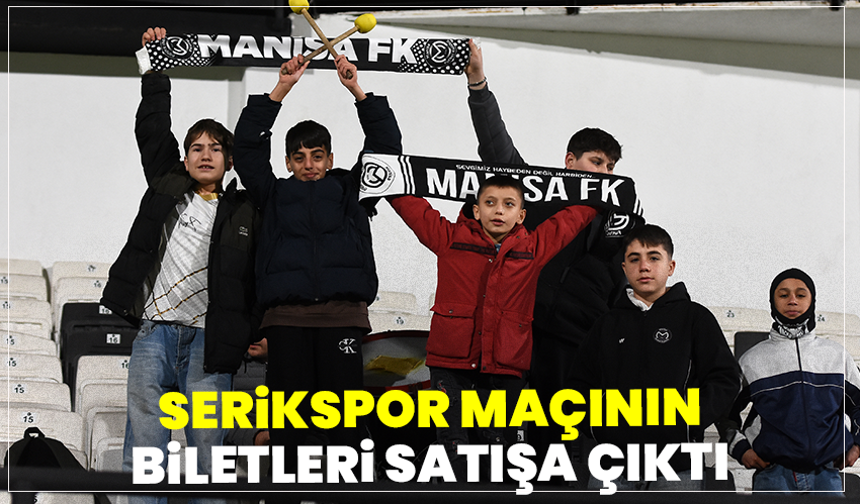 Serikspor maçının biletleri satışa çıktı