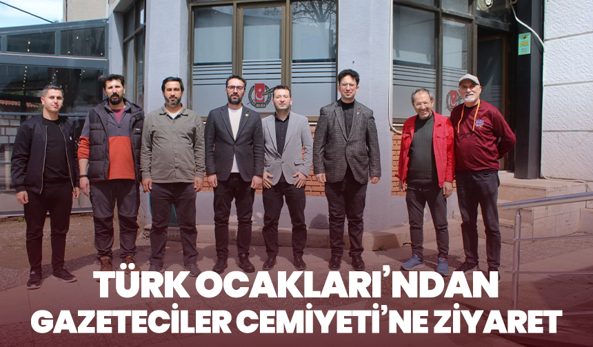 Türk Ocakları’ndan Gazeteciler Cemiyeti’ne Ziyaret: İş Birliği Vurgusu