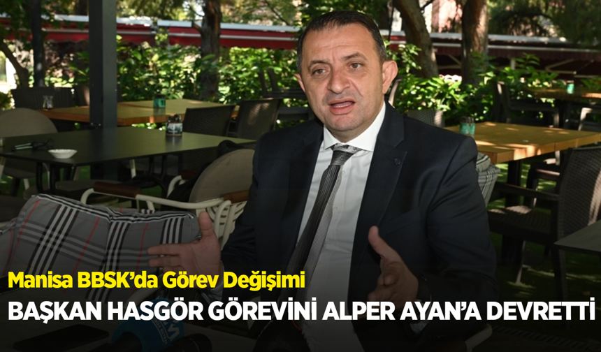 Manisa BBSK’da Görev Değişimi: Başkan Hasgör Görevini Alper Ayan’a Devretti