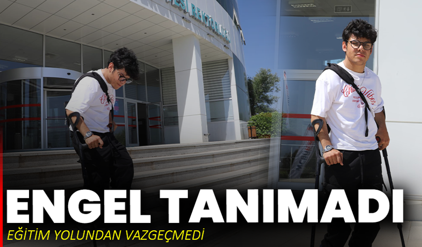 Engel Tanımadı, Eğitim Yolundan Vazgeçmedi