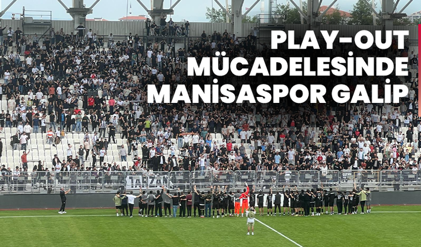Play-Out Mücadelesinde Manisaspor Galip