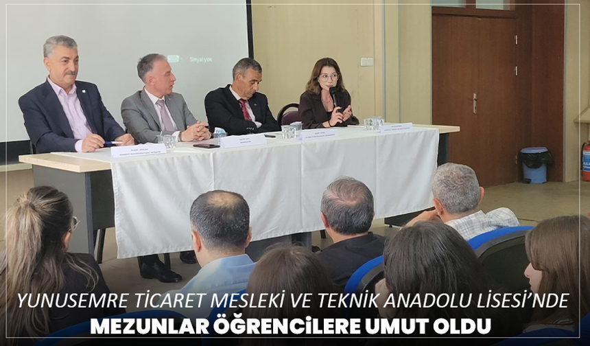 Yunusemre Ticaret Mesleki ve Teknik Anadolu Lisesi’nde Mezunlar Öğrencilere Umut Oldu