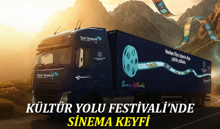 Kültür Yolu Festivali’nde sinema keyfi