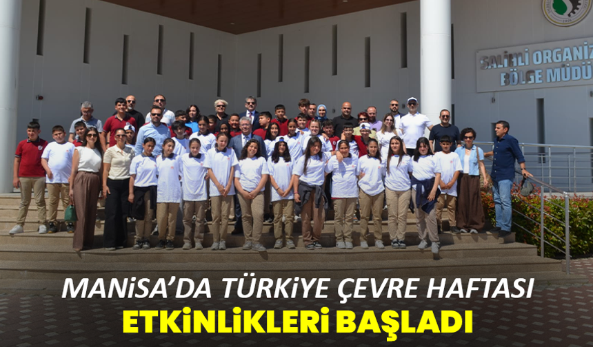 Manisa’da Türkiye Çevre Haftası etkinlikleri başladı