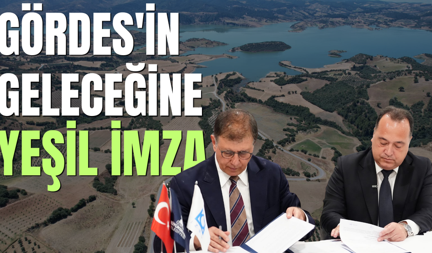 Gördes'in Geleceğine Yeşil İmza