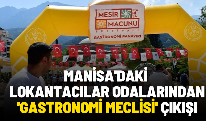 Manisa'daki Lokantacılar Odalarından 'Gastronomi Meclisi' Çıkışı