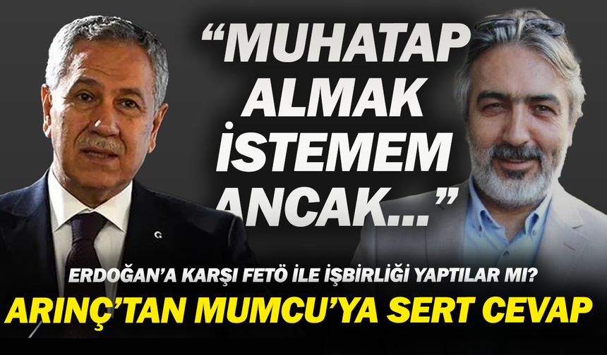 Erdoğan’a karşı FETÖ ile işbirliği yaptılar mı? Arınç’tan Mumcu’ya sert cevap