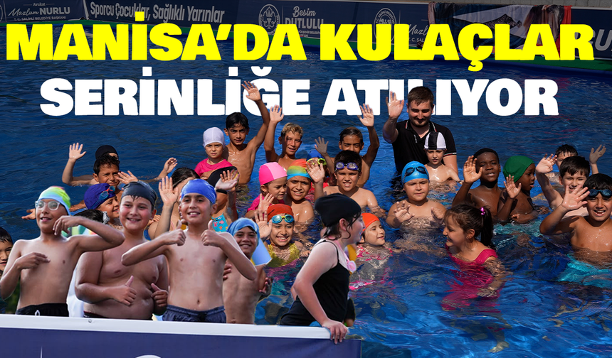 Manisa’da Çocuklar Hem Serinliyor Hem Yüzmeyi Öğreniyor