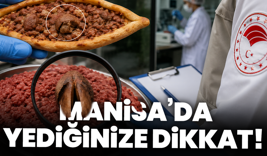 Manisa’da yediğinize dikkat! Bakanlığın listesine iki işletme girdi