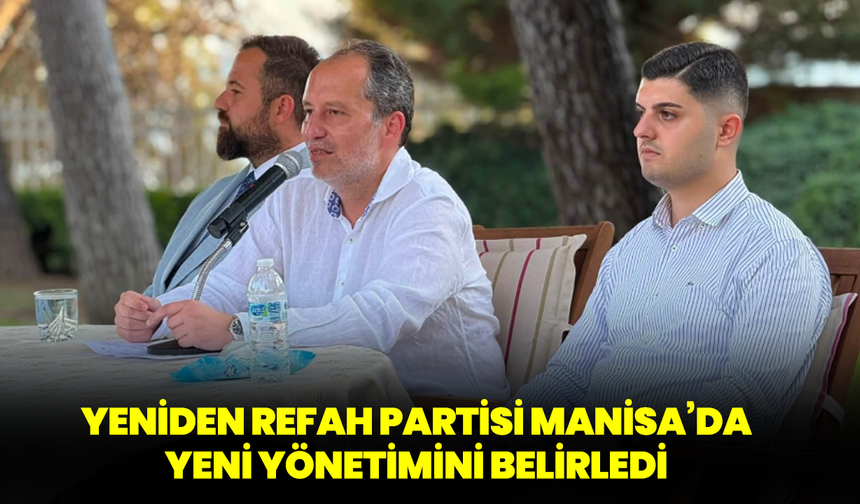 Yeniden Refah Partisi Manisa’da Yeni Yönetimini Belirledi