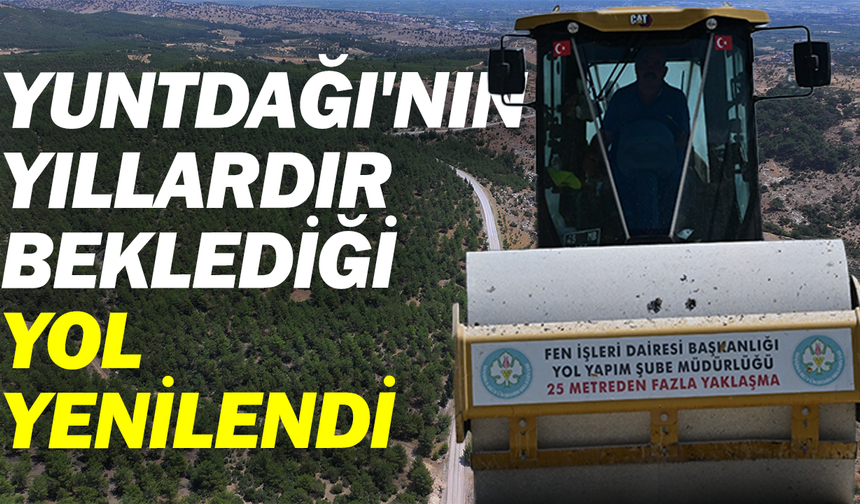 Yuntdağı’nın 10 Kilometrelik Yolunda Konfor ve Güven Çalışması