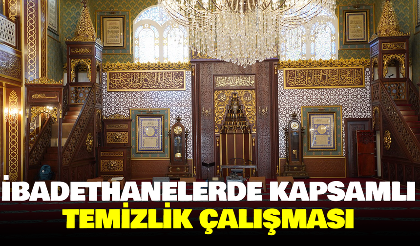 Yunusemre’de İbadethanelerde Kapsamlı Temizlik Çalışması
