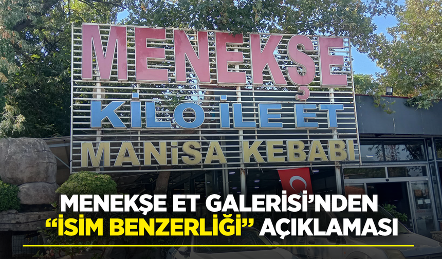 Menekşe Et Galerisi’nden “isim benzerliği” açıklaması