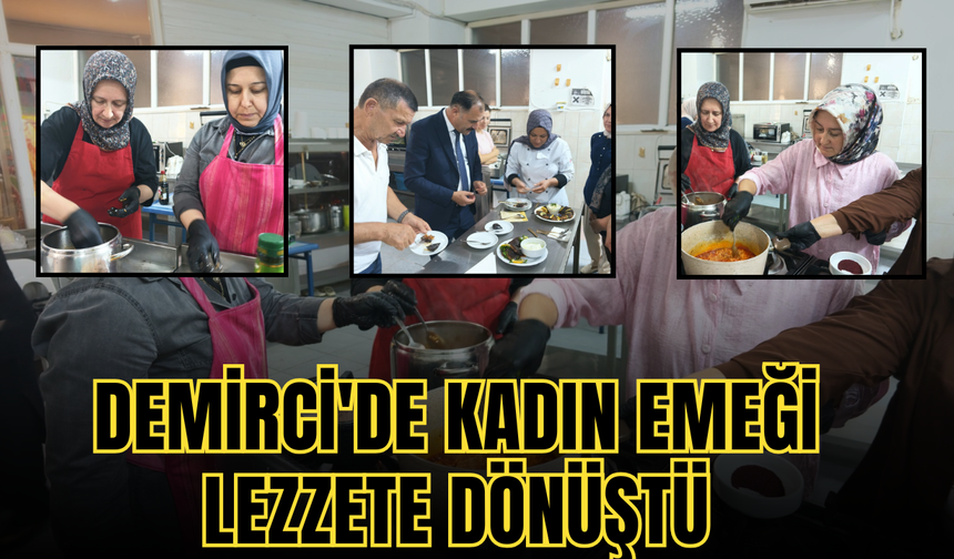 Demirci'de Kadın Emeği Lezzete Dönüştü