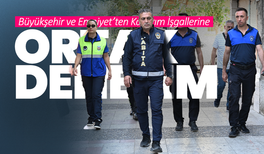 Büyükşehir ve Emniyet’ten Kaldırım İşgallerine Ortak Denetim
