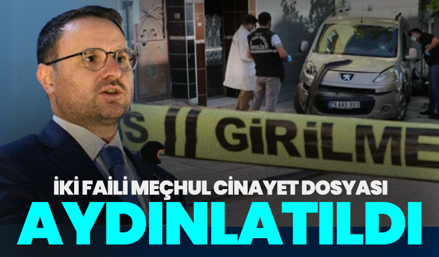 İki faili meçhul cinayet dosyası aydınlatıldı