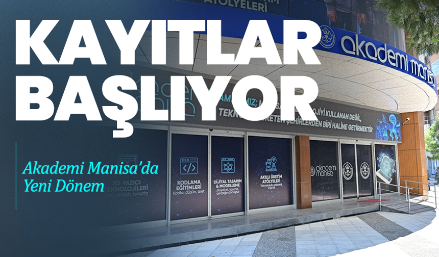 Akademi Manisa’da Yeni Dönem Eğitim Kayıtları Başlıyor