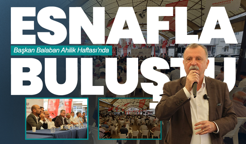 Başkan Balaban Ahilik Haftası’nda Esnafla Buluştu