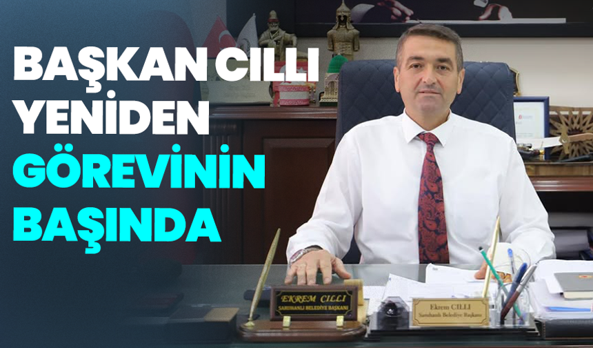 Başkan Cıllı yeniden görevinin başında