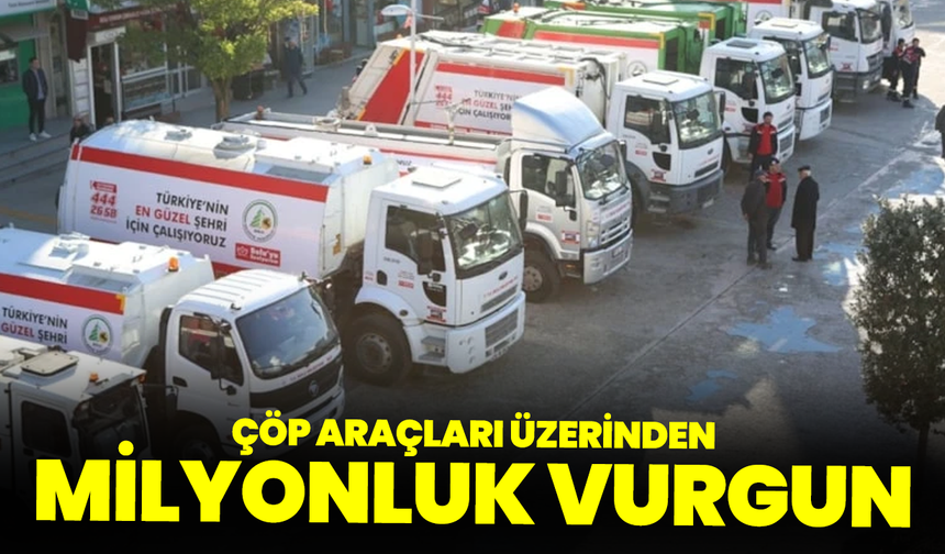Çöp araçları üzerinden milyonluk vurgun iddiası: 7 ilde operasyon